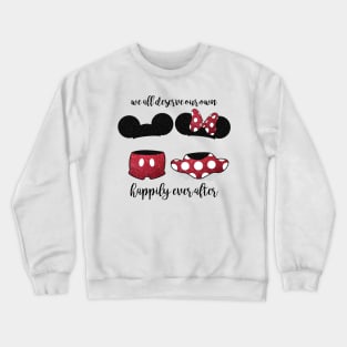 Happily Ever After Crewneck Sweatshirt